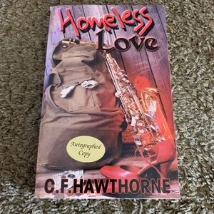 Homeless Love 2004 Paperback Book Signed Inscribed By Author CF Hawthorne